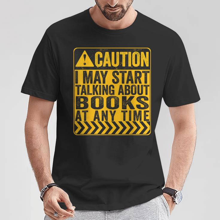 Caution I May Start Talking About Books T-Shirt Unique Gifts