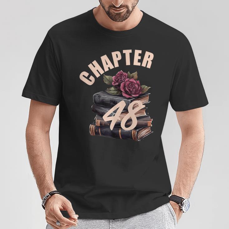 Chapter 48 48th Birthday Women Book Lovers Its My Birthday T-Shirt Unique Gifts