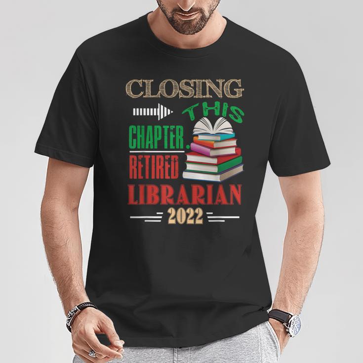 Closing This Chapter Retired Librarian 2022 Retirement Book T-Shirt Unique Gifts