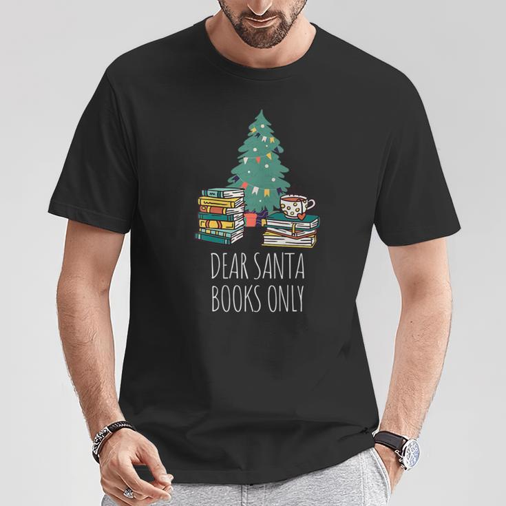 Dear Santa Books Only Bookworm Reading Library Kids Book T-Shirt Unique Gifts Dear Santa Books Only Bookworm Reading Library Kids Book T-Shirt Unique Gifts