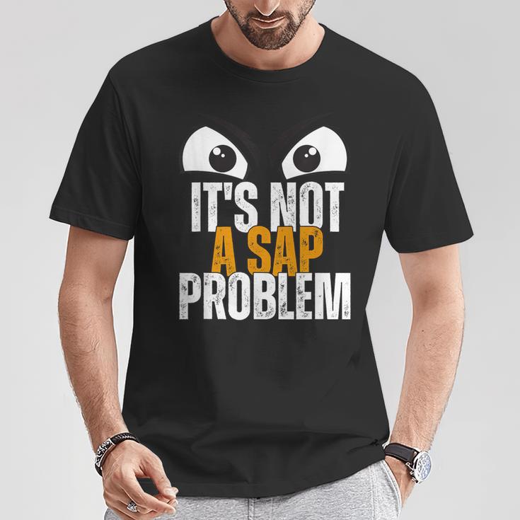 Divertido Especialista Enap No Es Un Problema Deap Camiseta unisex Regalos divertidos
