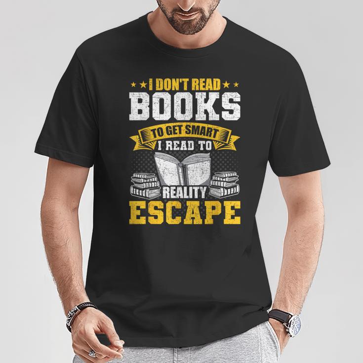 I Don't Read Books To Get Smart Book Lovers Reading T-Shirt Unique Gifts I Don't Read Books To Get Smart Book Lovers Reading T-Shirt Unique Gifts