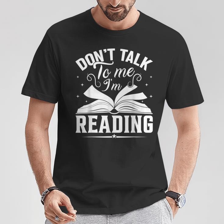 Don't Talk To Me I'm Reading Book Nerd Shirt Book Lover T-Shirt Unique Gifts Don't Talk To Me I'm Reading Book Nerd Shirt Book Lover T-Shirt Unique Gifts