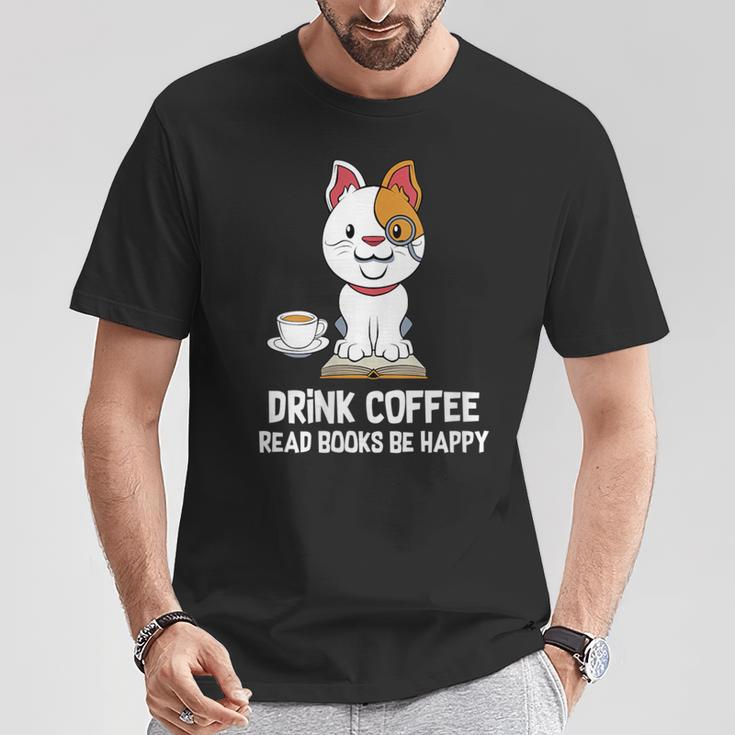 Drink Coffee Read Books Be Happy Nerdy Pet Puppy Owner T-Shirt Unique Gifts