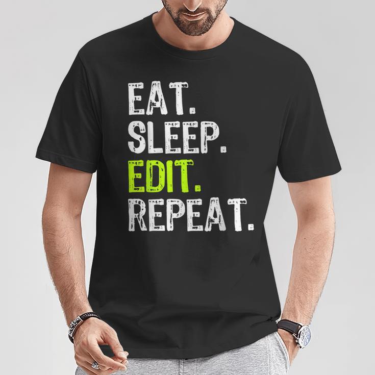 Eat Sleep Edit Repeat Editor Editing Video Film Book T-Shirt Unique Gifts Eat Sleep Edit Repeat Editor Editing Video Film Book T-Shirt Unique Gifts
