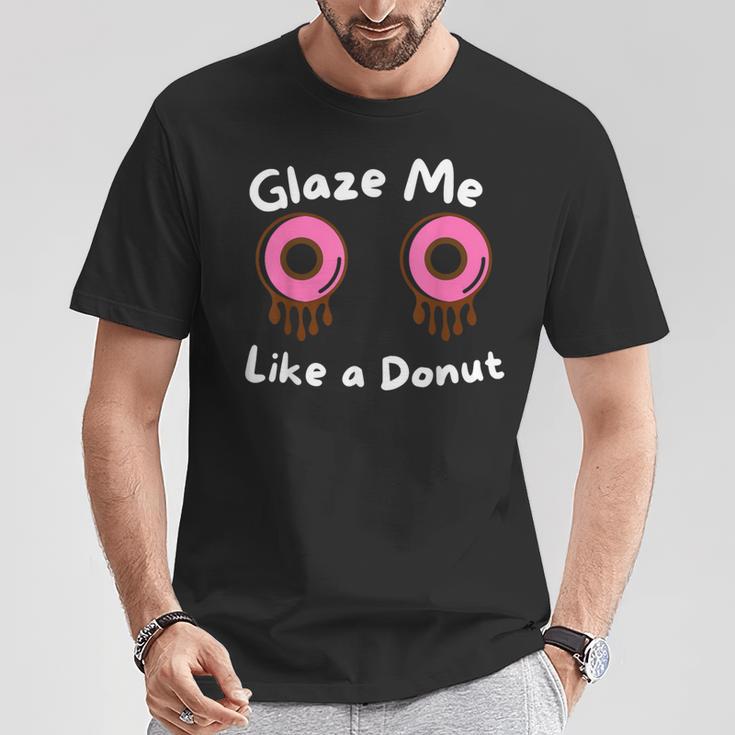 Glaze Me Like A Donut assy Dirty Jokes About Doonut。 Tシャツ 面白い贈り物