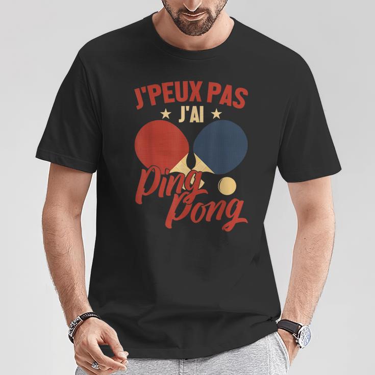 Homme Les Amateurs De Tennis De Table J'peux Pas J'ai Ping Pong T-Shirt Cadeaux drôles
