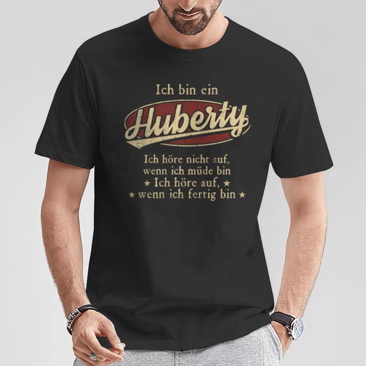Ich Bin Ein Huberty Ich Höre Nicht AufWenn Ich Müde Bin Ich Höre Auf Huberty Name T-Shirt Lustige Geschenke