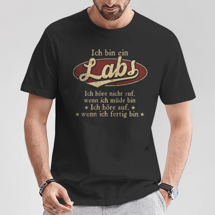 Ich Bin Ein Labs Ich Höre Nicht AufWenn Ich Müde Bin Ich Höre Auf Labs Name T-Shirt Lustige Geschenke