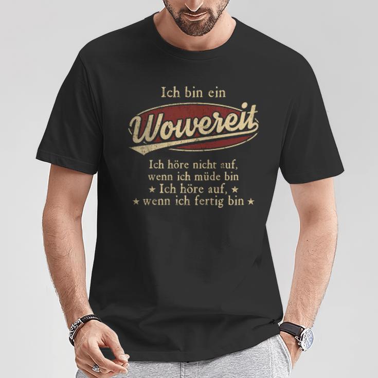 Ich Bin Ein Wowereit Ich Höre Nicht AufWenn Ich Müde Bin Ich Höre Auf Wowereit Name T-Shirt Lustige Geschenke