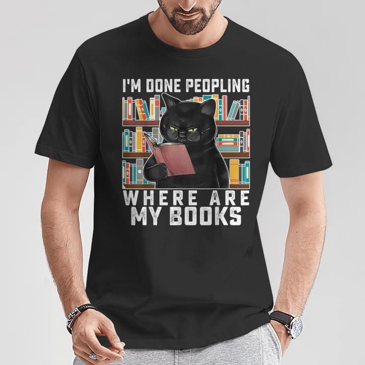 I'm Done Peopling Where Are My Books Bookworm Lover Teachers T-Shirt Unique Gifts