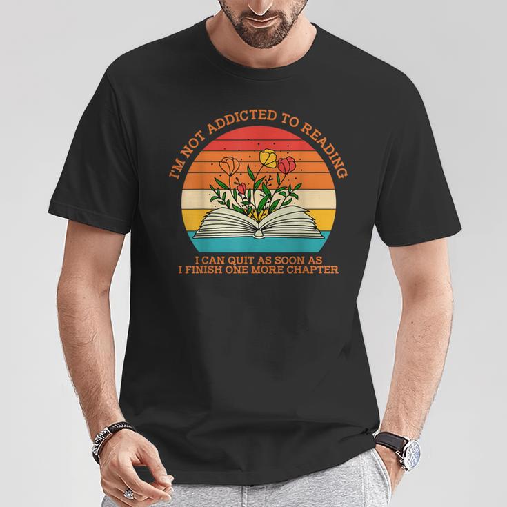 I'm Not Addicted To Reading Book Flower Vintage Quote T-Shirt Unique Gifts I'm Not Addicted To Reading Book Flower Vintage Quote T-Shirt Unique Gifts