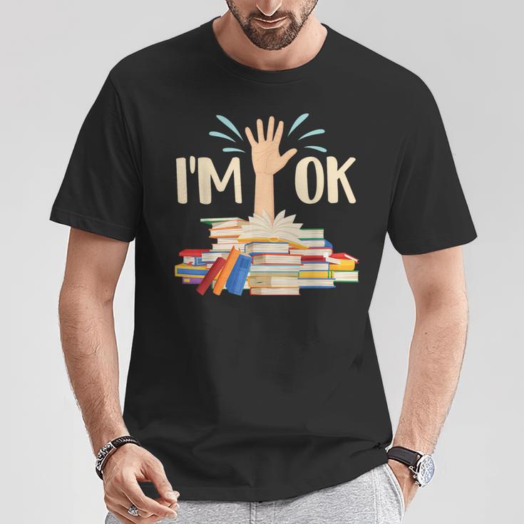 I'm Ok Book Lover Bookworm Bibliophilia Librarian Library T-Shirt Unique Gifts I'm Ok Book Lover Bookworm Bibliophilia Librarian Library T-Shirt Unique Gifts
