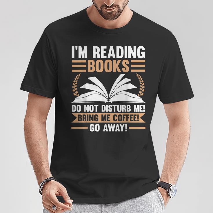 I'm Reading Books Do Not Disturb Me Read T-Shirt Unique Gifts