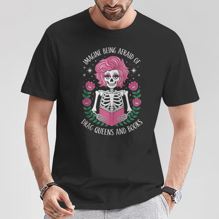 Imagine Being Afraid Of Drag Queens And Books T-Shirt Unique Gifts Imagine Being Afraid Of Drag Queens And Books T-Shirt Unique Gifts