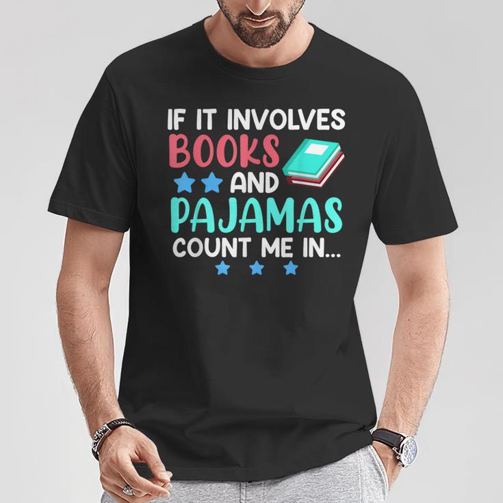 If It Involves Books And Pajamas Bookworm Books T-Shirt Unique Gifts