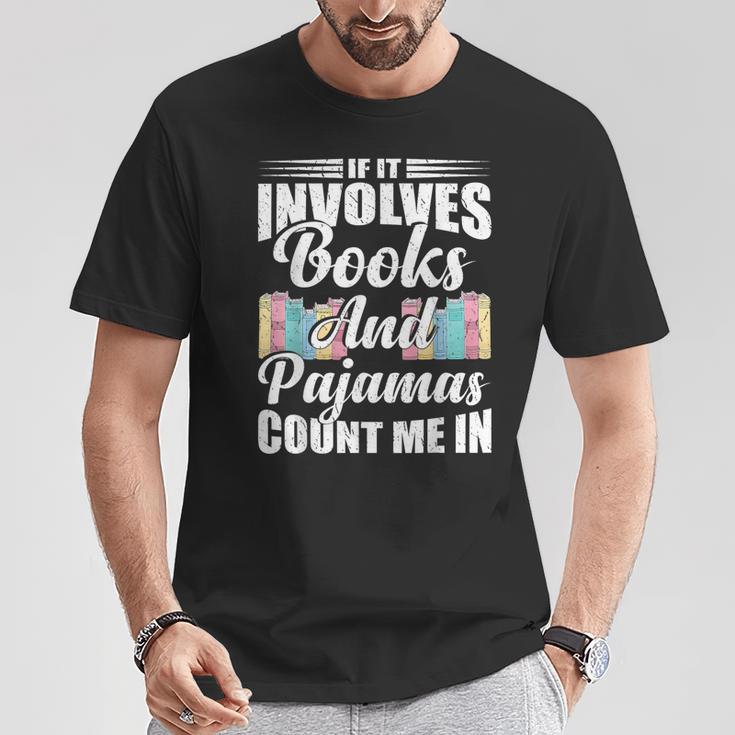 If It Involves Books And Pajamas Count Me In Vintage Reading T-Shirt Unique Gifts