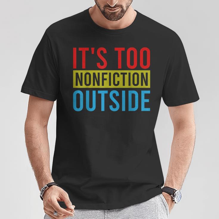 Its Too Nonfiction Outside Book Lovers Reading Vintage T-Shirt Unique Gifts
