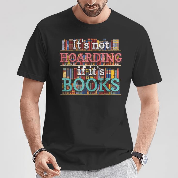 Its Not Hoarding If Its Books Hoarder Bookish Bookshelf T-Shirt Unique Gifts