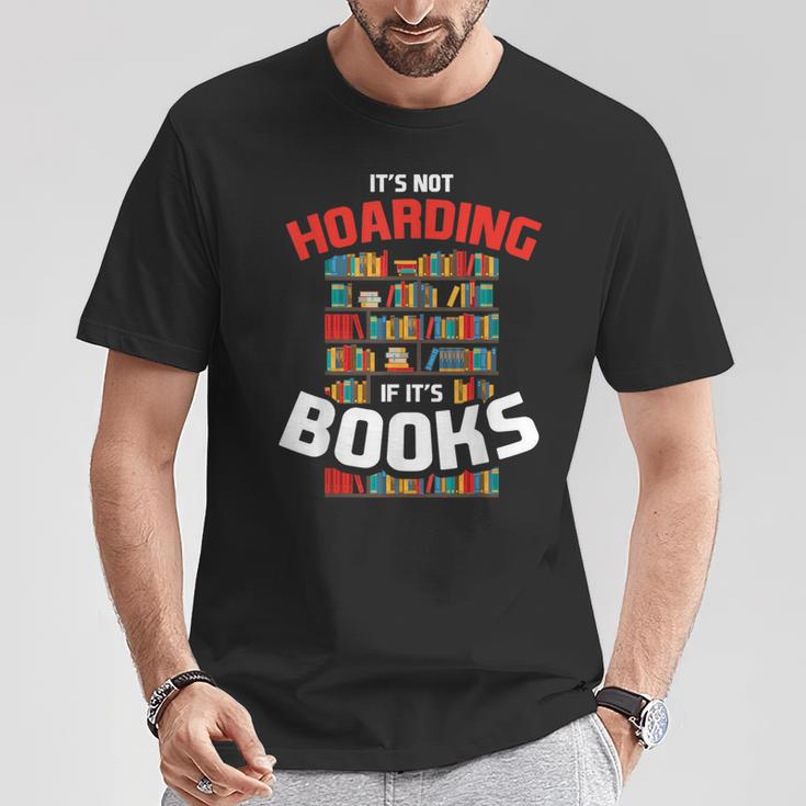 Its Not Hoarding If Its Books T-Shirt Unique Gifts Its Not Hoarding If Its Books T-Shirt Unique Gifts