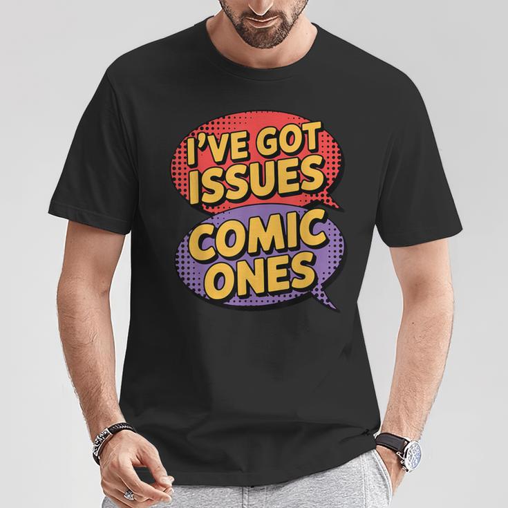 I'Ve Got Issues The Comic Book Kind Collector T-Shirt Unique Gifts I'Ve Got Issues The Comic Book Kind Collector T-Shirt Unique Gifts