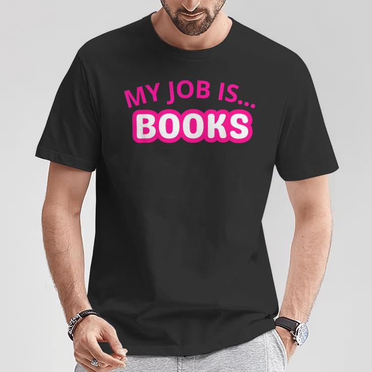 My Job Is Books T-Shirt Unique Gifts