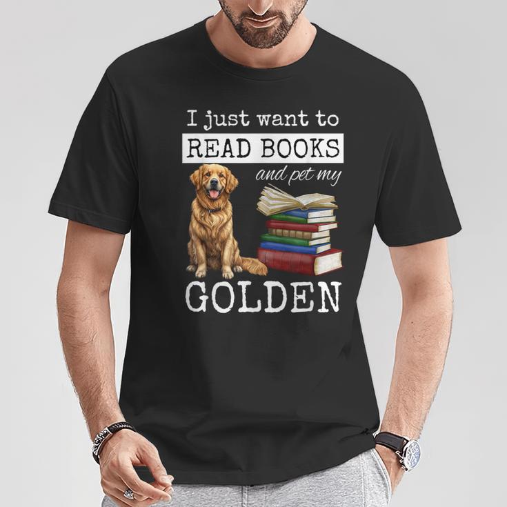 I Just Want To Read Books And Pet My Golden Retriever Dog Men Women Girls Kids T-Shirt Unique Gifts