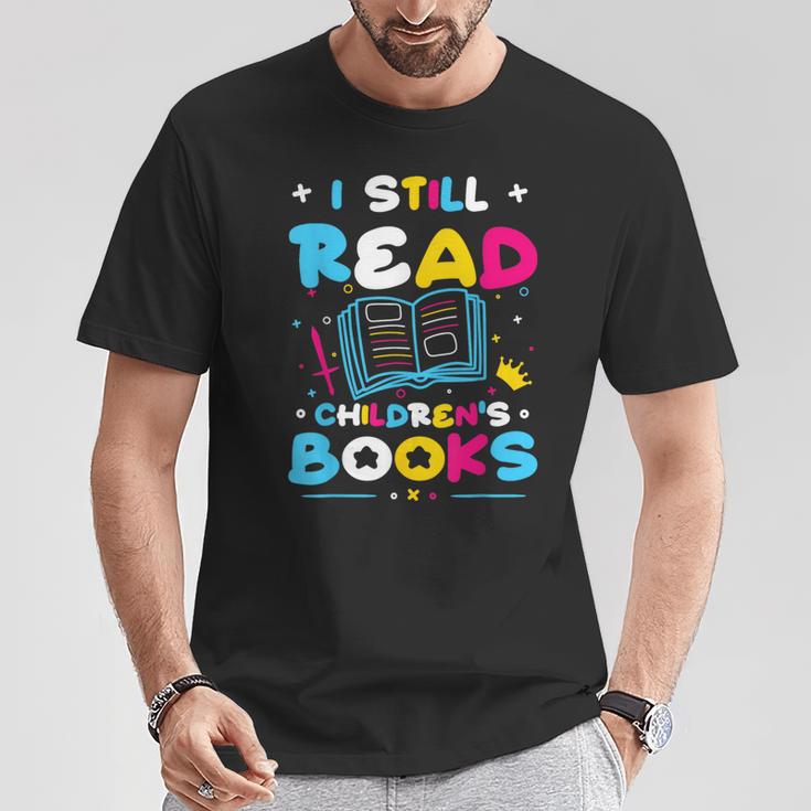 Kindergarten Teacher I Still Read Childrens Books T-Shirt Unique Gifts