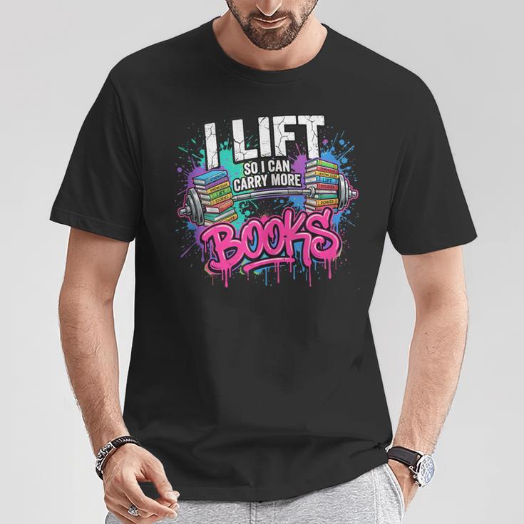 I Lift So I Can Carry More Books Reader Librarian T-Shirt Unique Gifts
