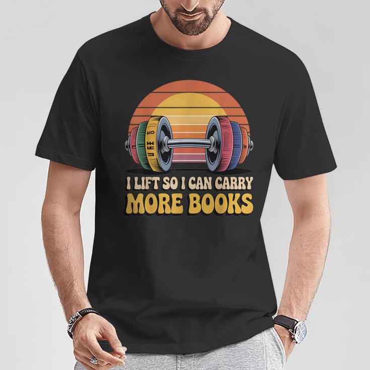 I Lift So I Can Carry More Books Reading Humor Workout T-Shirt Unique Gifts I Lift So I Can Carry More Books Reading Humor Workout T-Shirt Unique Gifts