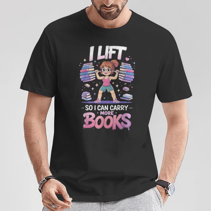 Lift So I Can Carry More Books Reading Lovers Workout Girl T-Shirt Unique Gifts