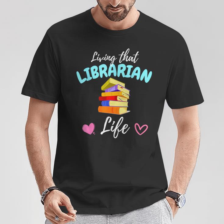 Living That Librarian Life Library Book Lover T-Shirt Unique Gifts