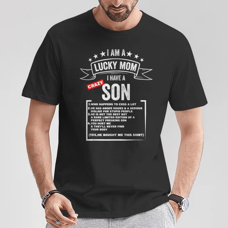 Mother's Day I Am A Lucky Mom I Have A Crazy Son Mom Son T-Shirt Unique Gifts