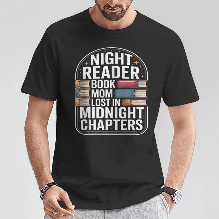 Night Reader Book Mom Lost In Midnight Chapters T-Shirt Unique Gifts