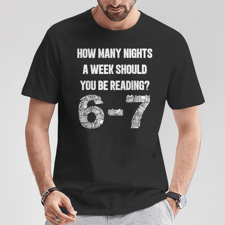How Many Nights A Week Reading 6-7 67 Teacher Student Books T-Shirt Unique Gifts How Many Nights A Week Reading 6-7 67 Teacher Student Books T-Shirt Unique Gifts