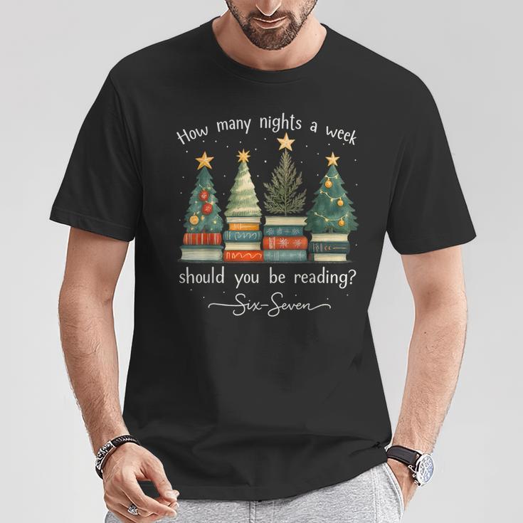 How Many Nights A Week Should You Be Reading 6–7 Xmas Books T-Shirt Unique Gifts