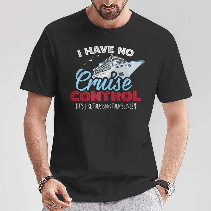I Have No Cruise Control They Book Themselves T-Shirt Unique Gifts