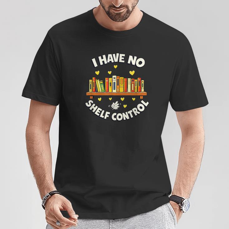 I Have No Shelf Control Book Lover Playful Bookworm T-Shirt Unique Gifts I Have No Shelf Control Book Lover Playful Bookworm T-Shirt Unique Gifts