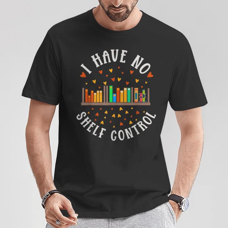 Have No Shelf Control Books Lover Bookworm Reader Reading T-Shirt Unique Gifts