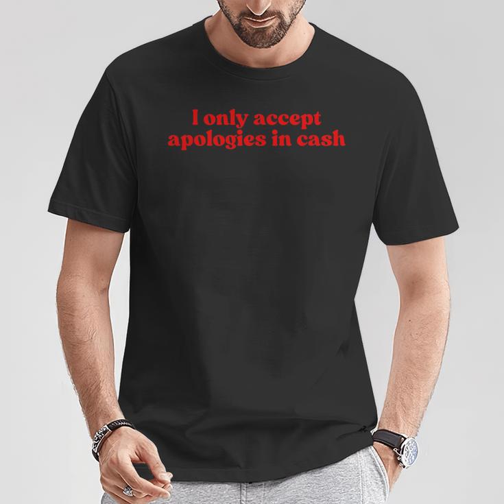 I Only Accept Apologies In Cash Y2k Aesthetic Iconiclogan Tシャツ 面白い贈り物