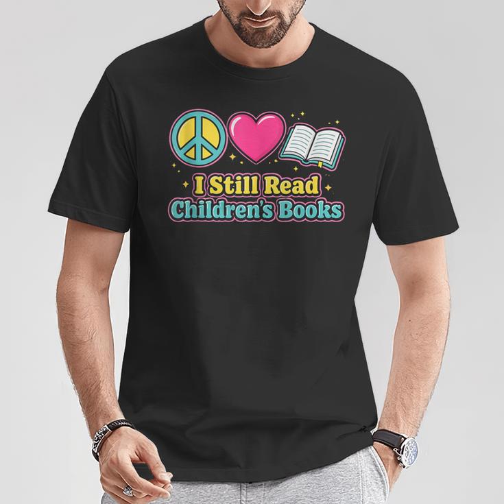 Peace Love Reading Books Cute I Still Read Childrens Books T-Shirt Unique Gifts