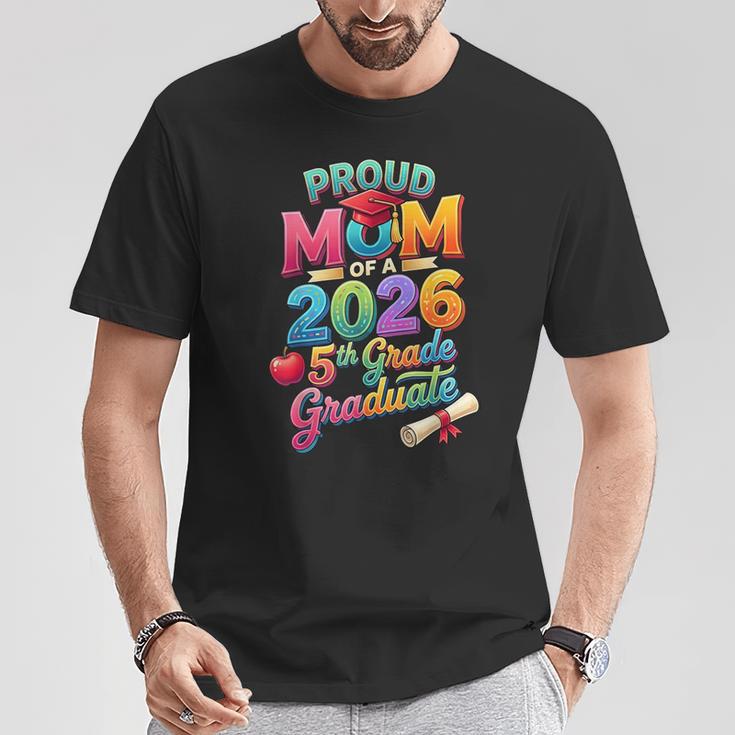 Proud Mom Of A 2026 5Th Grade Graduation Mom Fifth Grade T-Shirt Unique Gifts