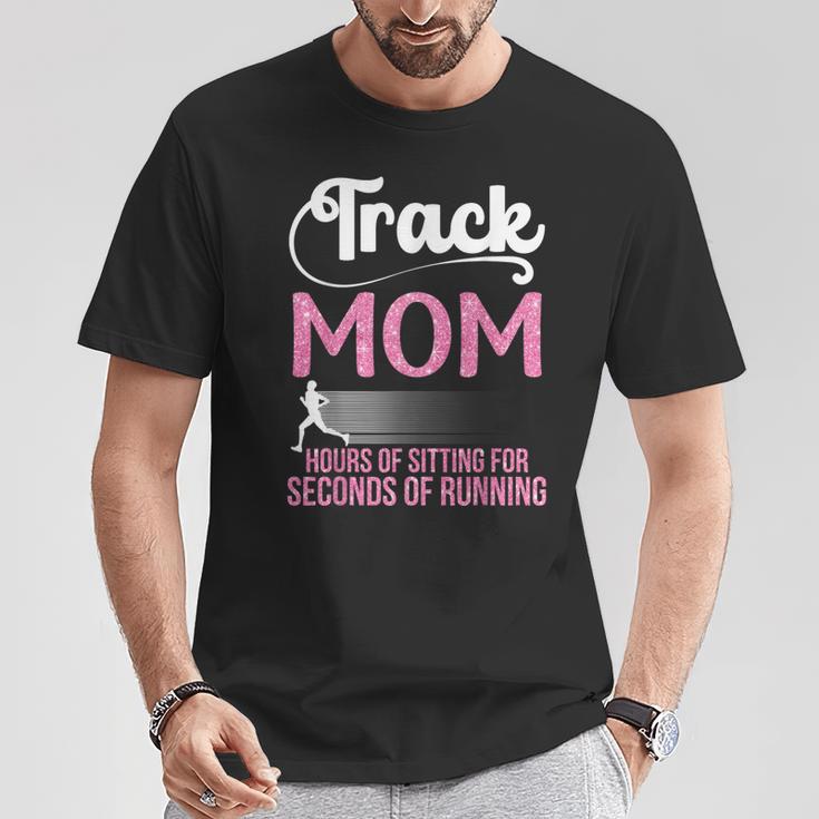 Proud Track Mom Hours Of Sitting For Seconds Of Running T-Shirt Personalized Gifts Proud Track Mom Hours Of Sitting For Seconds Of Running T-Shirt Personalized Gifts