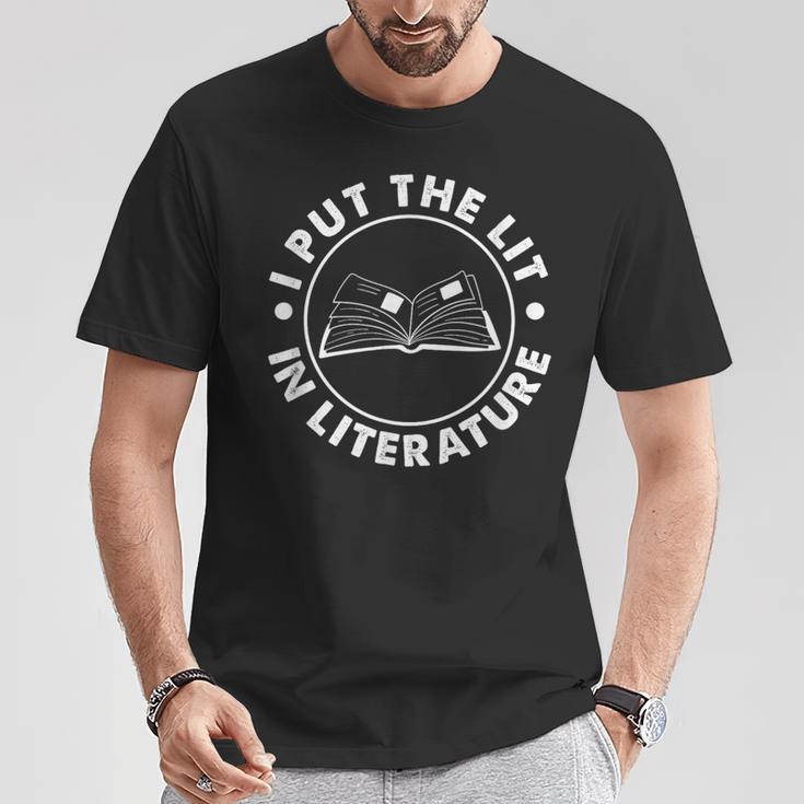 I Put The Lit In Literature English Teacher Book Reader T-Shirt Unique Gifts