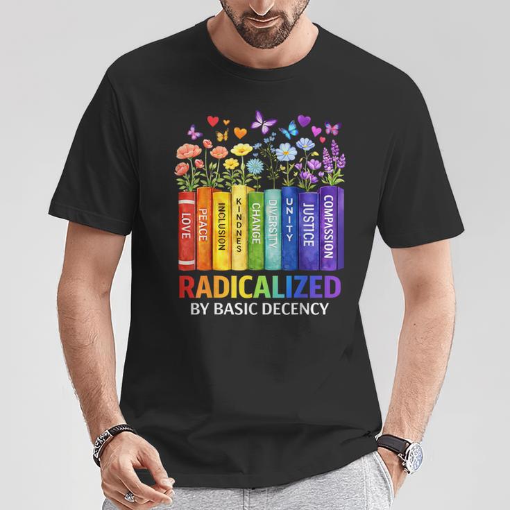Radicalized By Basic Decency Books Rainbow LGBT Floral Women T-Shirt Unique Gifts