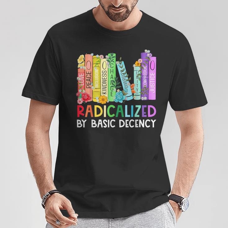 Radicalized By Basic Decency Books Women Girl Rainbow LGBT T-Shirt Unique Gifts