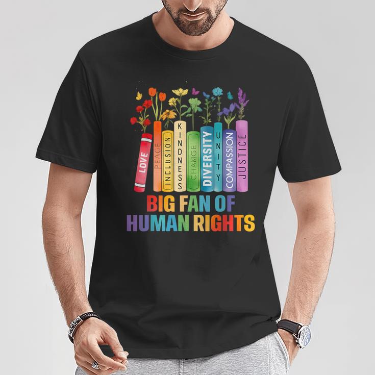Rainbow Big Fan Of Human Rights Floral Book Social Justice T-Shirt Unique Gifts