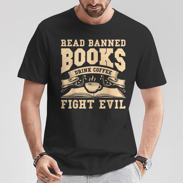 Read Banned Books Drink Coffee Fight Evil T-Shirt Unique Gifts Read Banned Books Drink Coffee Fight Evil T-Shirt Unique Gifts