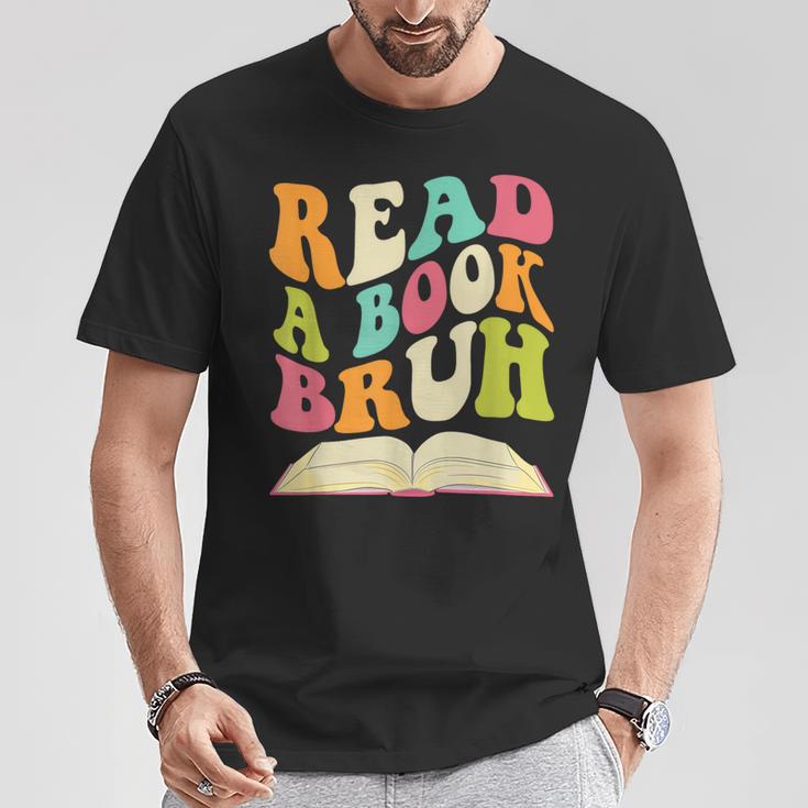 Read a Book Bruh English Teacher Groovy Retro Reading For Men Women T-Shirt Unique Gifts Read a Book Bruh English Teacher Groovy Retro Reading For Men Women T-Shirt Unique Gifts