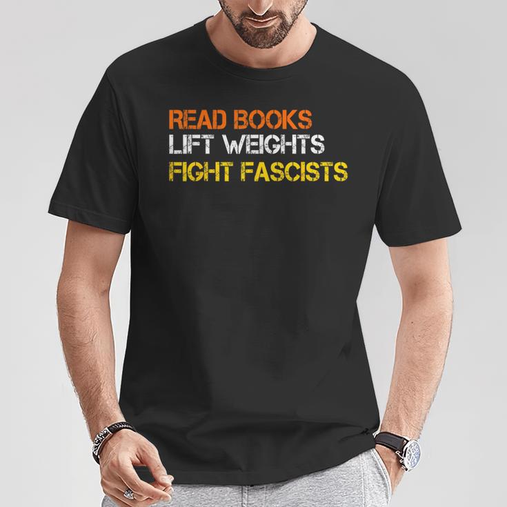 Read Books Lift Weights Fight Fascists Reading Retro T-Shirt Unique Gifts